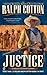 Justice: A Ralph Cotton Classic