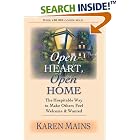 Open Heart, Open Home: The Hospitable Way to Make Others Feel Welcome and Wanted by Karen Burton Mains