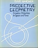 Projective geometry : creative polarities in space and time