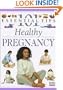 101 Essential Tips: Healthy Pregnancy