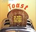 Book Toast: 60 Ways to Butter Your Bread and Then Some