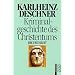 Kriminalgeschichte des Christentums: Die Fr�hzeit