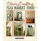 Clever Crafting With Flea Market Finds by Leisure Arts