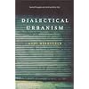 Dialectical Urbanism