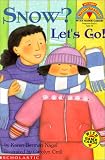 Snow? Let's Go! (My First Hello Reader!)