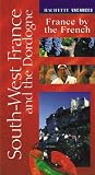 Vacances South-West France and the Dordogne: France by the French
