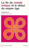Fin Du Monde Antique Et Le Debut Du Moyen Age (La) (Collections Histoire) (French Edition)