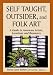 Books : Self Taught, Outsider, and Folk Art: A Guide to American Artists, Locations and Resources