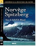 Revue Night & Day Production Audiovisuelle  / NORVEGE- SPITZBERG - Sous le soleil de Minuit