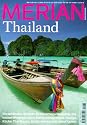 Merian, Thailand: Die schönsten Strände. Schmelztiegel Bangkok. Die letzten Waldmenschen. Siams Königsstädte. Feurige Küche. Thai-Boxen. Großer Infoteil