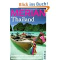 Merian, Thailand: Die sch�nsten Str�nde. Schmelztiegel Bangkok. Die letzten Waldmenschen. Siams K�nigsst�dte. Feurige K�che. Thai-Boxen. Gro�er Infoteil