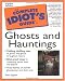 The Complete Idiot's Guide to Ghosts and Hauntings