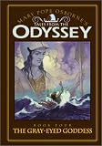 Tales from the Odyssey #4: Gray-Eyed Goddess, the (Tales from the Odyssey)