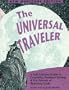 The Universal Traveller: A Guide to Creativity, Problem Solving & the Process of Reaching Goals (Crisp Professional Series)