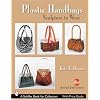 Plastic Handbags: Sculpture to Wear (Schiffer Book for Collectors)