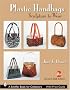 Plastic Handbags: Sculpture To Wear