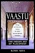 Vaastu: The Indian Art of Placement