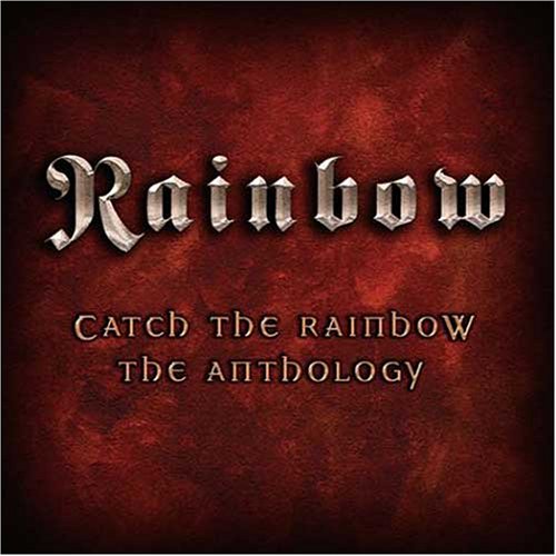Catch the Rainbow: The Anthology