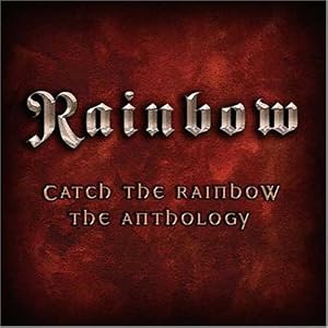 Catch the Rainbow: The Anthology