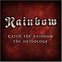 Catch The Rainbow: The Anthology