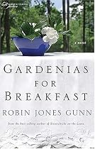 Gardenias for Breakfast: A Women of Faith Novel