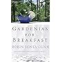 Gardenias for Breakfast: A Women of Faith Novel