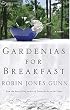 Gardenias for Breakfast: A Women of Faith Novel