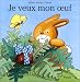 Je veux mon oeuf