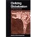 Civilizing Globalization: A Survival Guide (Suny Series in Radical Social and Political Theory)