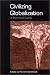 Book Civilizing Globalization: A Survival Guide (Suny Series in Radical Social and Political Theory)