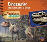 Abenteuer & Wissen: Dinosaurier - Reise ins Reich der Urzeit - Maja Nielsen