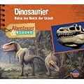 Abenteuer & Wissen: Dinosaurier. Reise ins Reich der Urzeit