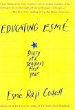 Educating Esm�: Diary of a Teacher's First Year