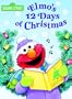 Elmo's 12 Days of Christmas (Sesame Street) (Big Bird's Favorites Board Books)