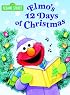 Elmo's 12 Days of Christmas (Big Bird's Favorites Brd Bks)