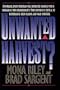 Unwanted Harvest?: Eventually, Every Christian Will Encounter Someone Who Is Struggling With Homosexuality. Your Response Is Critical to Encouraging