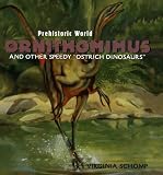Ornithomimus: And Other Speedy "ostrich Dinosaurs (Prehistoric World)