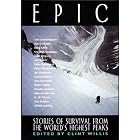 Click here to buy Epic: Stories of Survival From The World's Highest Peaks (The Adrenaline Series) by  Jon Krakauer, Greg Child, Stephan Venables, and Art Davidson.