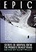 Epic:  Stories of Survival From The World's Highest Peaks (The Adrenaline Series)