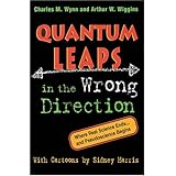 quantum leaps in the wrong direction  where real science endsand pseudoscience begins