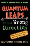Quantum Leaps in the Wrong Direction : Where Real Science Ends...and Pseudoscience Begins