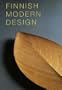 Finnish Modern Design: Utopian Ideals and Everyday Realities, 1930-97