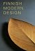 Finnish Modern Design: Utopian Ideals and Everyday Realities, 1930-97