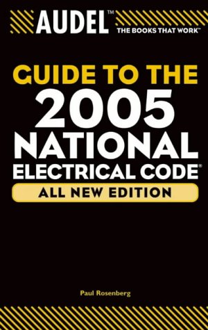 Audel Guide to the 2005 National Electrical Code (Audel Technical Trades Series)