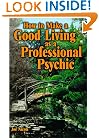 How To Make A Good Living As A Professional Psychic
