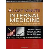 Last Minute Internal Medicine: A Concise Review for the Specialty Boards (Last Minute Series)