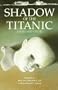 Shadow of the Titanic