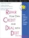 Repair Your Own Credit and Deal With Debt