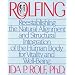 Rolfing: Reestablishing the Natural Alignment and Structural Integration of the Human Body for Vitality and Well-Being