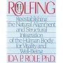 Rolfing: Re-establishing the Natural Alignment and Structural Integration of the Human Body for Vitality and Well-Being